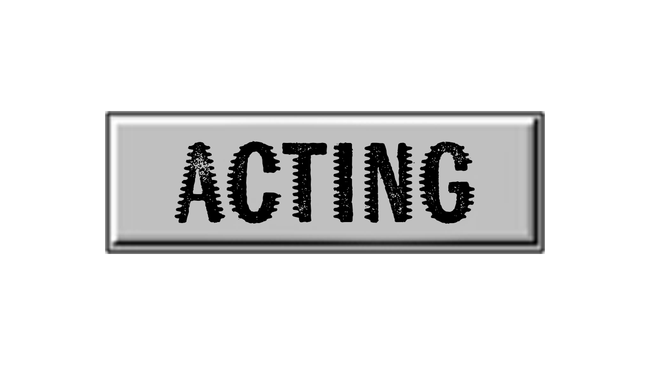 Acting